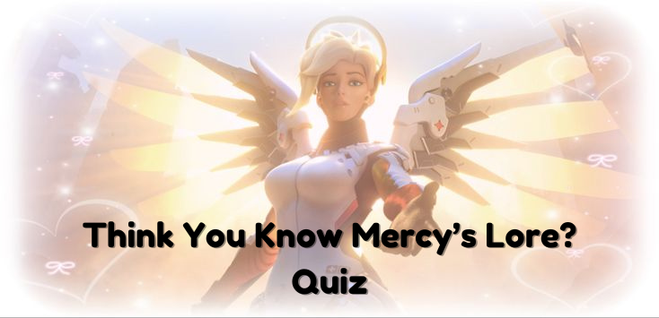 Overwatch Mercy's Lore Quiz